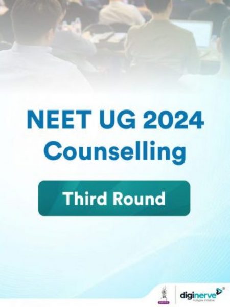 NEET UG 2024 Counselling – Third Round