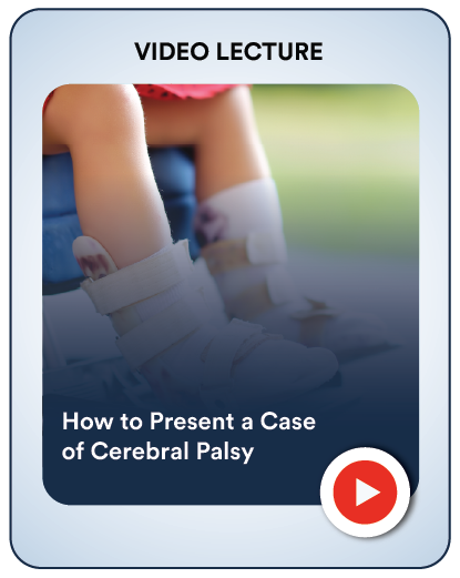 How to Present a Case of Cerebral Palsy