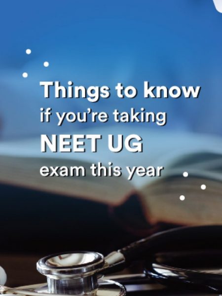 Things to know if you’re taking NEET UG this year