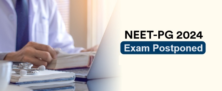 The NEET-PG 2024 Exam Postponed