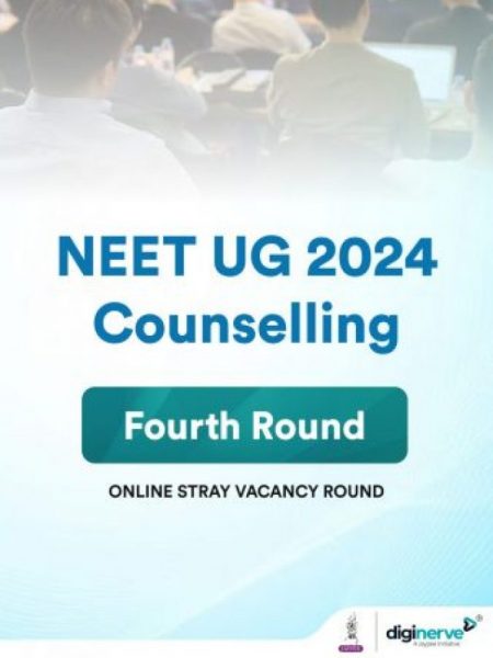 NEET UG 2024 Counselling – Fourth Round